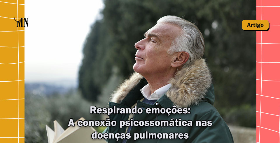 Respirando emoções: a conexão psicossomática nas doenças pulmonares