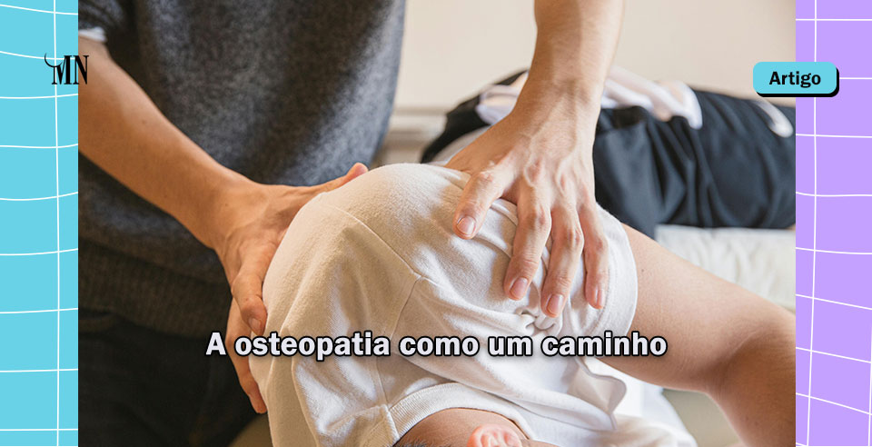 A Osteopatia como um caminho